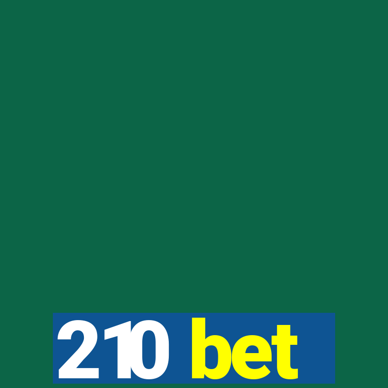 210 bet